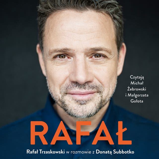 Rafał. Rafał Trzaskowski w rozmowie z Donatą Subbotko – okładka audiobooka, autor Rafał Trzaskowski, Donata Subbotko