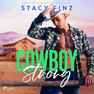 Cowboy Strong: A steamy, small-town rancher romance – omslag til lydbogen af Stacy Finz