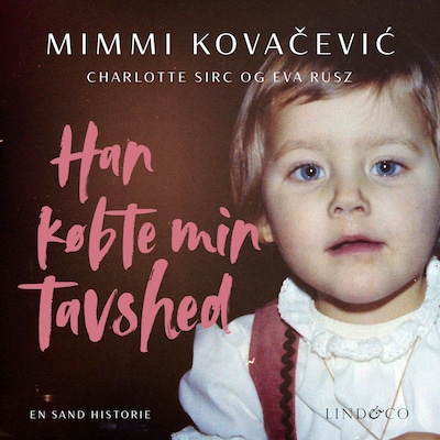 Han købte min tavshed – omslag til lydbogen af Eva Rusz, Charlotte Sirc, Mimmi Kovačević