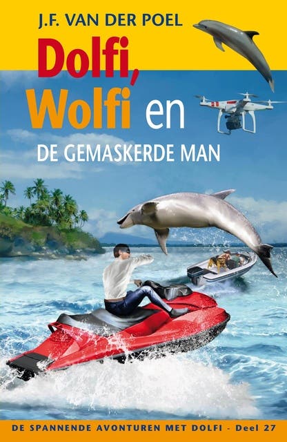Dolfi en Wolfi en de gemaskerde man: De spannende avonturen met Dolfi - 27 – omslag van het luisterboek van J.F. van der Poel