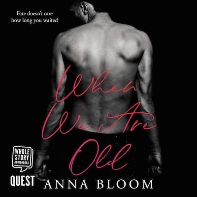 When We Are Old – omslag til lydbogen af Anna Bloom