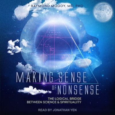 Making Sense of Nonsense – omslag til lydbogen af Raymond Moody, MD, PhD