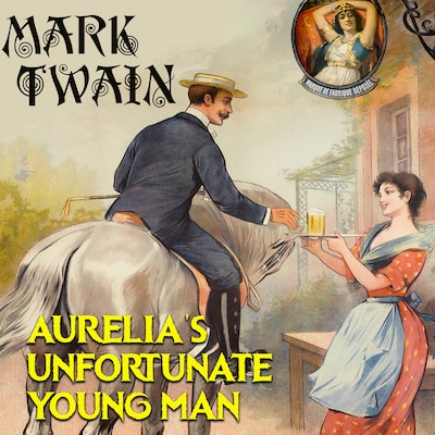 Aurelia's Unfortunate Young Man – omslag til lydbogen af Mark Twain