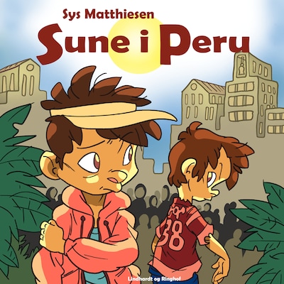 Sune i Peru – omslag til lydbogen af Sys Matthiesen