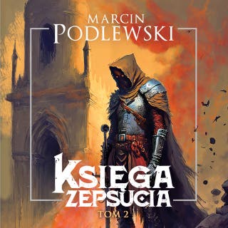 Księga zepsucia 2 – okładka audiobooka, autor Marcin Podlewski