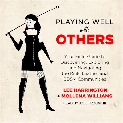 Playing Well with Others – omslag til lydbogen af Lee Harrington, Mollena Williams