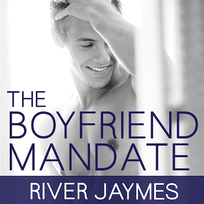 The Boyfriend Mandate – omslag til lydbogen af River Jaymes