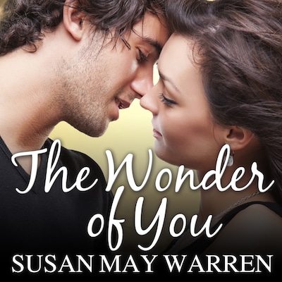 The Wonder of You – omslag til lydbogen af Susan May Warren