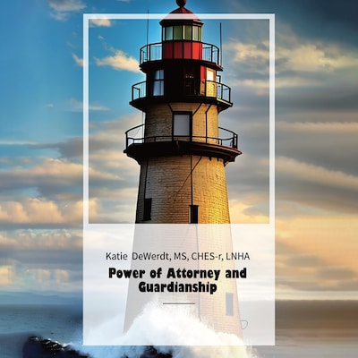 Power of Attorney and Guardianship