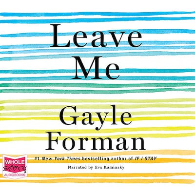 Leave Me – omslag til lydbogen af Gayle Forman