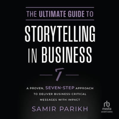 The Ultimate Guide to Storytelling in Business – omslag til lydbogen af Samir Parikh