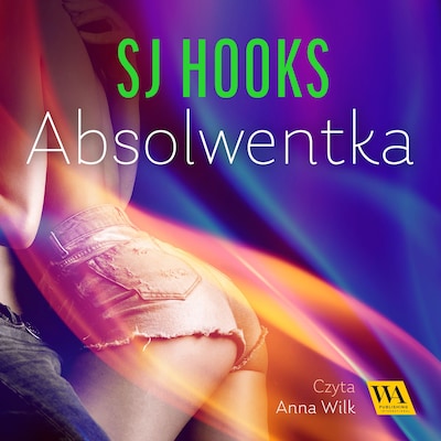 Absolwentka – okładka audiobooka, autor SJ Hooks