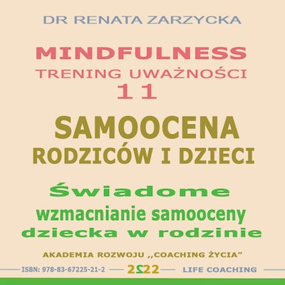 Samoocena Rodziców i Dzieci. Świadome wzmacnianie samooceny dziecka w rodzinie