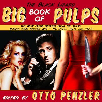 The Black Lizard Big Book of Pulps – omslag til lydbogen af Otto Penzler