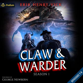 Claw & Warder: Season 1: Episodes 7-9: Claw & Warder: Season 1, Book 7, 8, 9