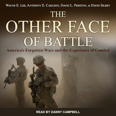 The Other Face of Battle – omslag til lydbogen af Wayne E. Lee, David L. Preston, David Silbey