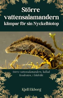 Större vattensalamandern kämpar för sin Nyckelbiotop