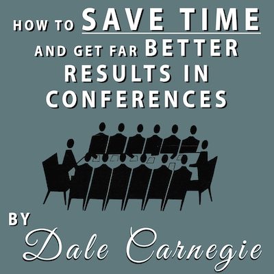How to Save Time and Get Far Better Results in Conferences