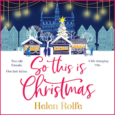 So This is Christmas - A heartwarming, feel-good read from Helen Rolfe (Unabridged)