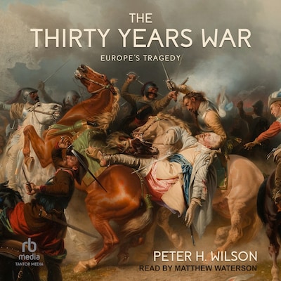 The Thirty Years War – omslag til lydbogen af Peter H. Wilson