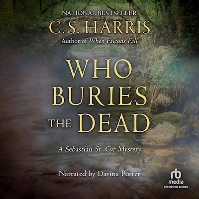 Who Buries the Dead – omslag til lydbogen af C. S. Harris