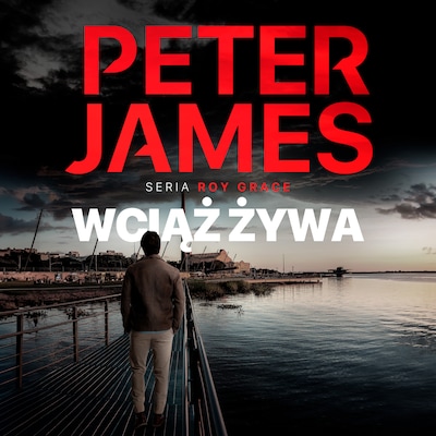 Wciąż żywa – okładka audiobooka, autor Peter James