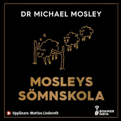 Mosleys sömnskola : fyraveckorsprogram till bättre sömn och hälsa