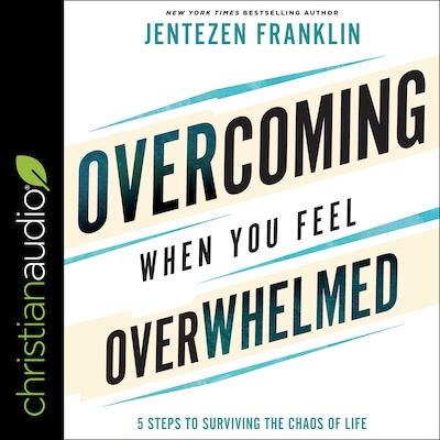Overcoming When You Feel Overwhelmed – omslag til lydbogen af Jentezen Franklin