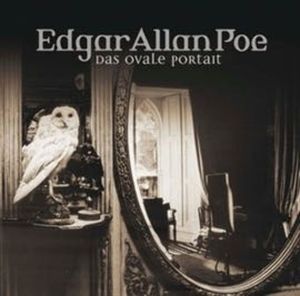 Das ovale Porträt (Edgar Allan Poe 10) – okładka audiobooka, autor Edgar Allan Poe