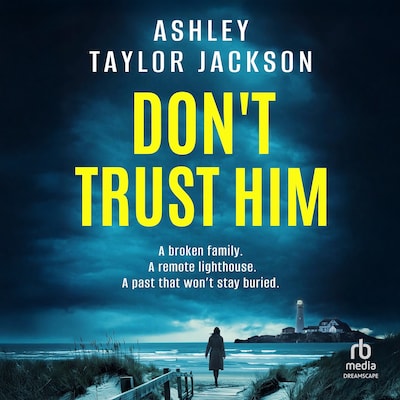 Don't Trust Him – omslag til lydbogen af Ashley Taylor Jackson