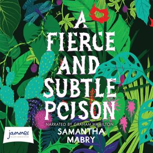 A Fierce and Subtle Poison – okładka audiobooka, autor Samantha Mabry