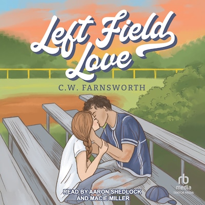 Left Field Love – omslag til lydbogen af C.W. Farnsworth