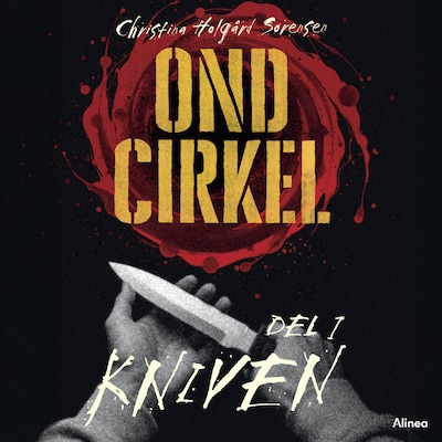 Ond cirkel, Del 1, Kniven, Sort Læseklub – omslag til lydbogen af Christina Holgård Sørensen