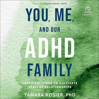 You, Me, and Our ADHD Family – omslag til lydbogen af Tamara Rosier, PhD