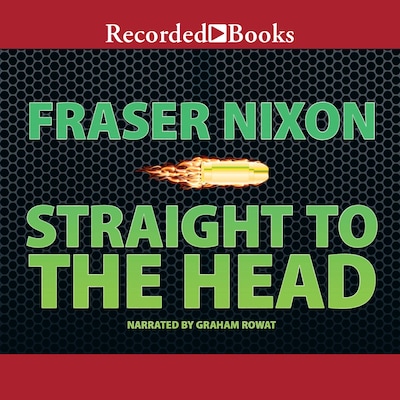 Straight to the Head – omslag til lydbogen af Fraser Nixon