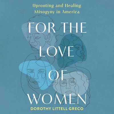 For the Love of Women – omslag til lydbogen af Dorothy Littell Greco