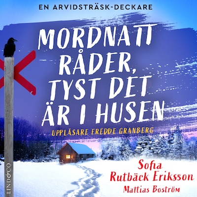 Mordnatt råder, tyst det är i husen