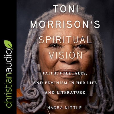 Toni Morrison's Spiritual Vision – omslag til lydbogen af Nadra Nittle