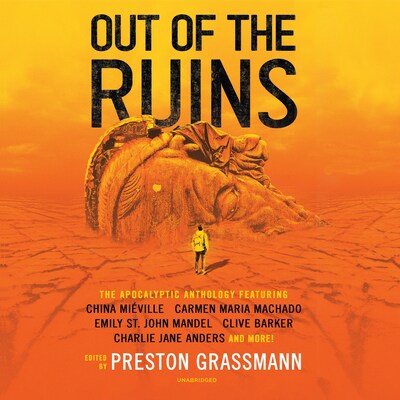 Out of the Ruins – omslag til lydbogen af Preston Grassmann, China Miéville, Emily St. John Mandel