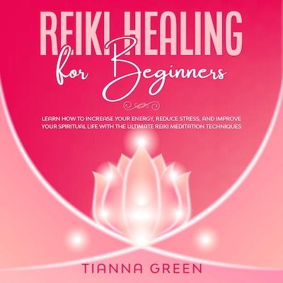 Reiki Healing for Beginners