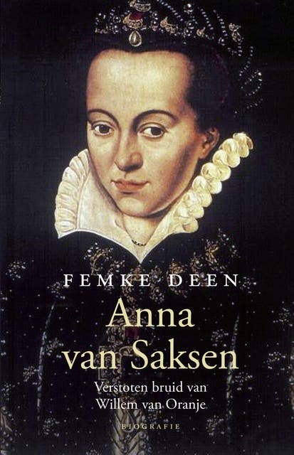 Anna van Saksen: Verstoten bruid van Willem van Oranje – omslag van het luisterboek van Femke Deen