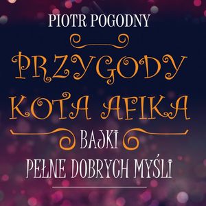 Przygody kota Afika – okładka audiobooka, autor Piotr Pogodny