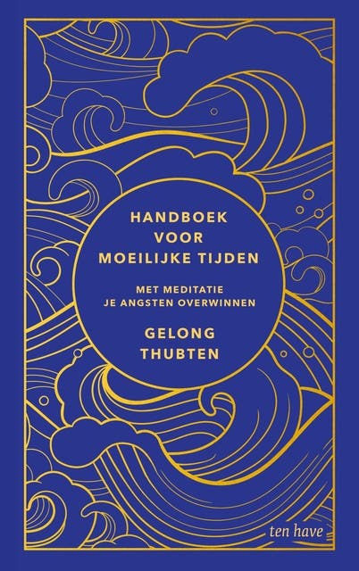 Handboek voor moeilijke tijden: Met meditatie je angsten overwinnen – omslag van het luisterboek van Gelong Thubten