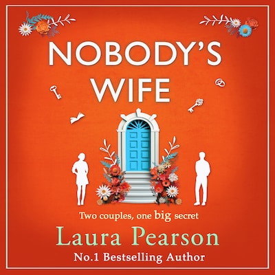Nobody's Wife - A heartbreaking, beautifully-told story of family and betrayal from NUMBER ONE BESTSELLER Laura Pearson (Unabridged)