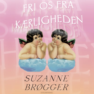 Fri os fra kærligheden – omslag til lydbogen af Suzanne Brøgger