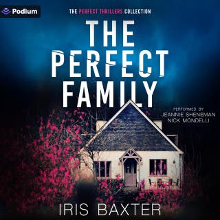 The Perfect Family: A Perfect Thrillers Collection Standalone – omslag till ljudboken av Iris Baxter