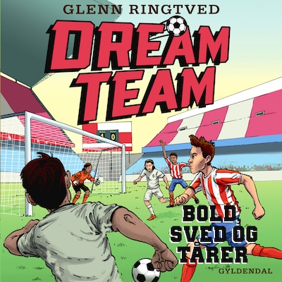 Dreamteam 8 - Bold, sved og tårer – omslag til lydbogen af Glenn Ringtved