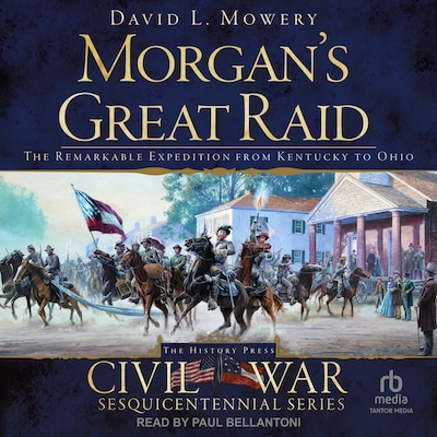 Morgan’s Great Raid – omslag til lydbogen af David L. Mowery