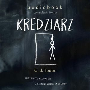 Kredziarz – okładka audiobooka, autor C.J. Tudor