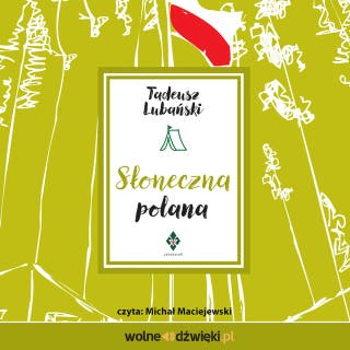 Słoneczna polana – okładka audiobooka, autor Tadeusz Lubański